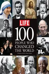 Book cover of LIFE 100 People Who Changed the World by Editors of Life