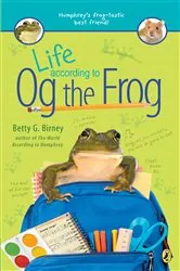 Book cover of Life According to Og the Frog by Betty G. Birney
