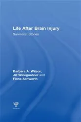 Book cover of Life After Brain Injury by Barbara A. Wilson