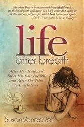 Book cover of Life After Breath by Susan VandePol