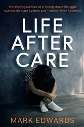 Book cover of Life After Care by Mark Edwards