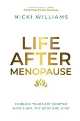 Book cover of Life After Menopause by Nicki Williams