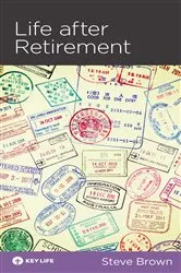 Book cover of Life after Retirement by Steve Brown