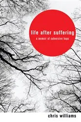 Book cover of Life After Suffering by Chris Williams