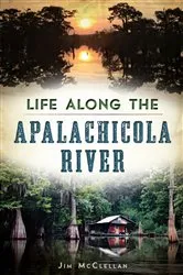 Book cover of Life Along the Apalachicola River by Jim McClellan