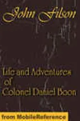Book cover of Life and Adventures of Colonel Daniel Boon by MobileReference