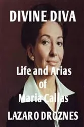 Book cover of Life and Arias of María Callas by Lázaro Droznes