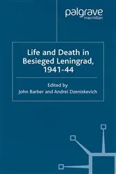 Book cover of Life and Death in Besieged Leningrad, 1941-1944 by J. Barber