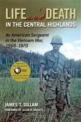 Book cover of Life and Death in the Central Highlands by James T. Gillam