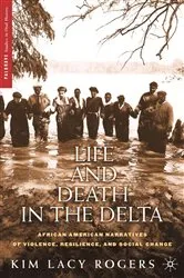 Book cover of Life and Death in the Delta by K. Rogers