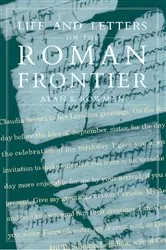 Book cover of Life and Letters from the Roman Frontier by Alan K. Bowman