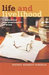 Book cover of Life and Livelihood by Whitney Wherrett Roberson