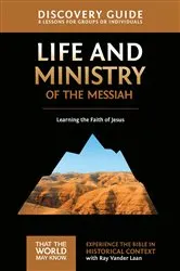Book cover of Life and Ministry of the Messiah Discovery Guide by Unknown