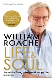 Book cover of Life and Soul (New Edition) by William Roache