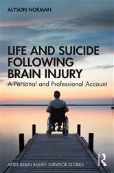 Book cover of Life and Suicide Following Brain Injury by Alyson Norman