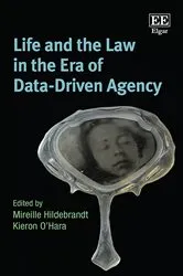 Book cover of Life and the Law in the Era of Data-Driven Agency by Mireille Hildebrandt