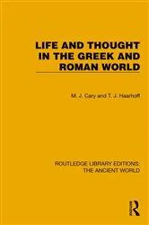 Book cover of Life and Thought in the Greek and Roman World by M. Cary