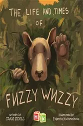 Book cover of Life and Times of Fuzzy Wuzzy by Craig Sidell