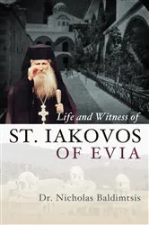 Book cover of Life and Witness of St. Iakovos of Evia by Dr. Nicholas Baldimtsis