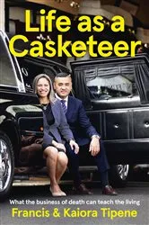 Book cover of Life as a Casketeer by Francis Tipene