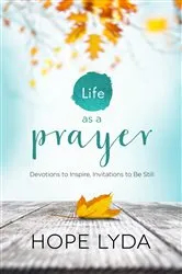 Book cover of Life as a Prayer by Hope Lyda
