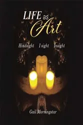 Book cover of Life as Art by Gail Morningstar