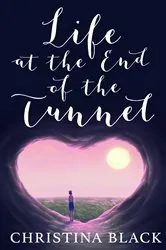 Book cover of Life At The End Of The Tunnel by Unknown