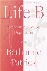 Book cover of Life B by Bethanne Patrick
