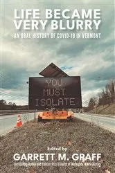 Book cover of Life Became Very Blurry by Garrett M. Graff