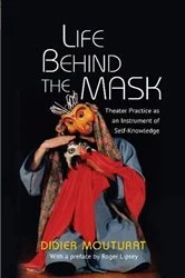 Book cover of Life Behind the Mask by Didier Mouturat