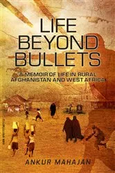 Book cover of LIFE BEYOND BULLETS by ANKUR MAHAJAN