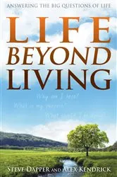 Book cover of Life Beyond Living by Alex Kendrick