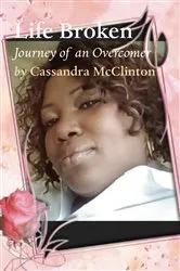 Book cover of LIFE BROKEN by CASSANDRA MCCLINTON