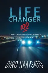 Book cover of Life Changer 100 by Dino Navigato