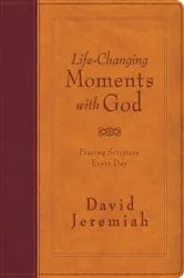 Book cover of Life-Changing Moments with God by Dr.  David Jeremiah