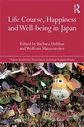 Book cover of Life Course, Happiness and Well-being in Japan by Barbara Holthus