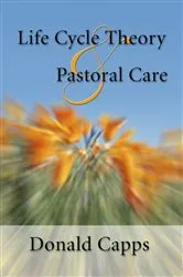 Book cover of Life Cycle Theory and Pastoral Care by Donald Capps
