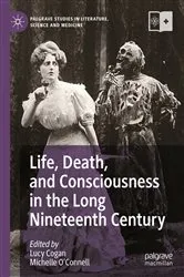 Book cover of Life, Death, and Consciousness in the Long Nineteenth Century by Lucy Cogan