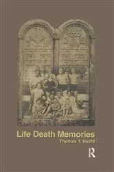 Book cover of Life Death Memories by Thomas Hecht