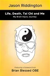 Book cover of Life, Death, Tai Chi and Me by Unknown