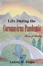 Book cover of Life During the Coronavirus Pandemic by Audrey M Virges
