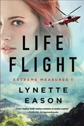 Book cover of Life Flight (Extreme Measures Book #1) by Lynette Eason