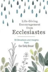 Book cover of Life-Giving Encouragement from Ecclesiastes by Our Daily Bread