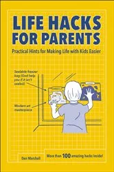 Book cover of Life Hacks for Parents by Dan Marshall