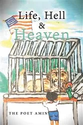 Book cover of Life, Hell & Heaven by The Poet Amin