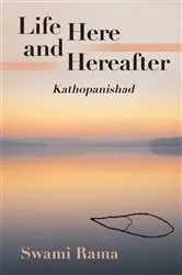 Book cover of Life Here and Hereafter by Swami Rama