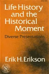 Book cover of Life History and the Historical Moment: Diverse Presentations by Erik H. Erikson