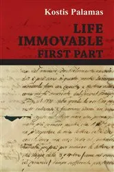 Book cover of Life Immovable - First Part by Kostis Palamas