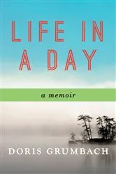 Book cover of Life in a Day by Doris Grumbach