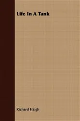 Book cover of Life In A Tank by Richard Haigh
